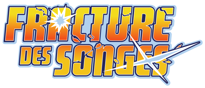 Fracture des Songes